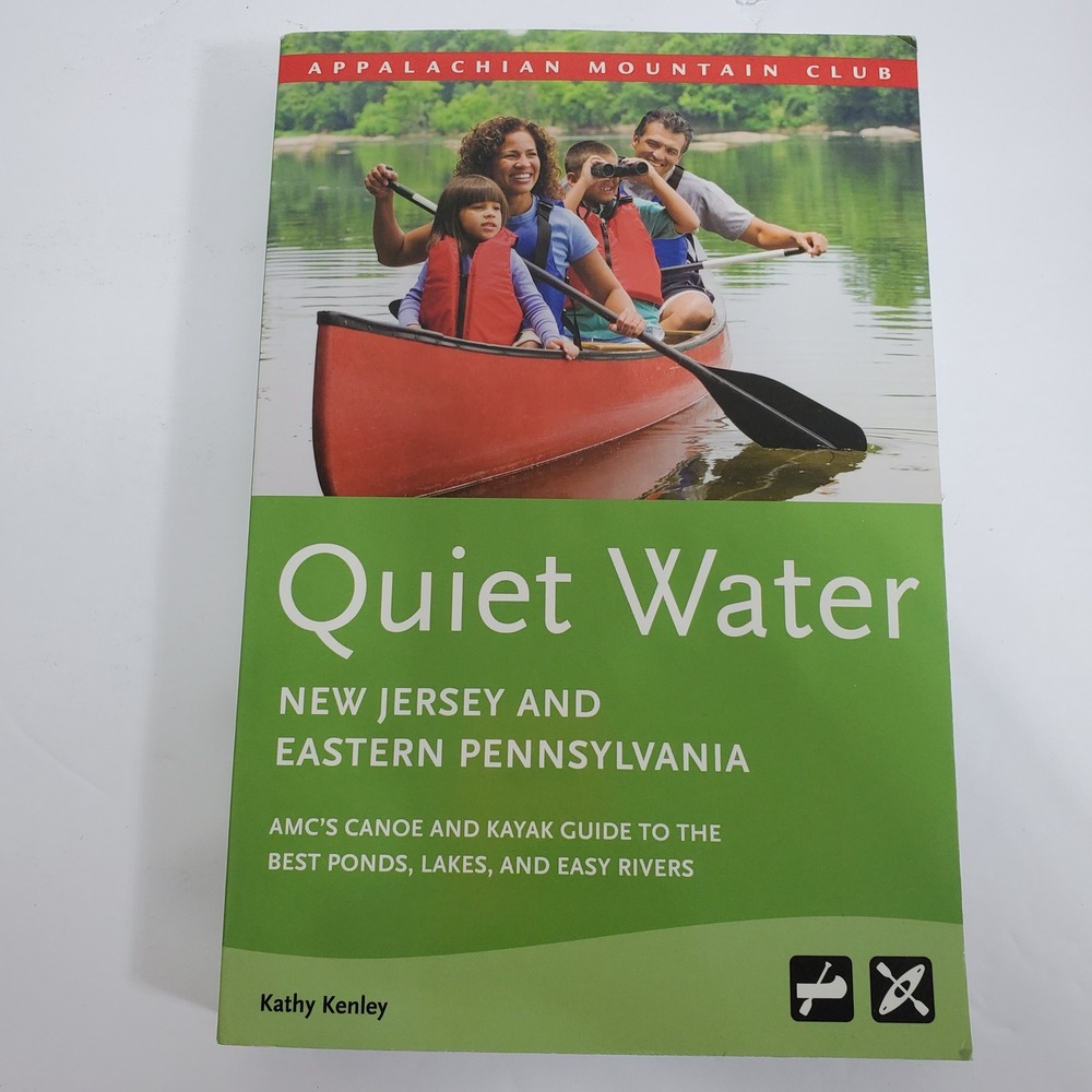 Quiet Water New Jersey and Eastern Pennsylvania by Kathy Kenley Kayak Canoe